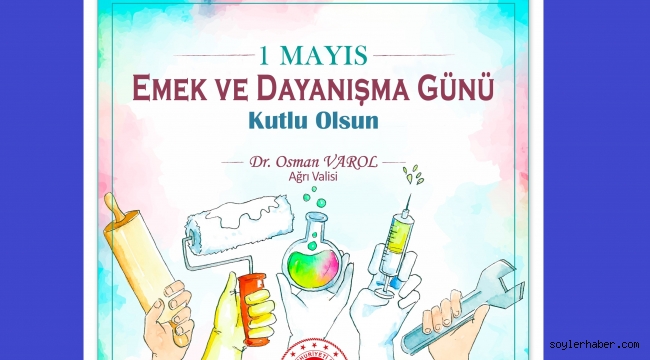 Ağrı Valisi Varol'un 1 Mayıs mesajı