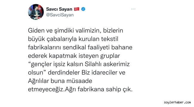 Savcı Sayan, Ağrılılara seslendi! 'Fabrikana Sahip Çık'