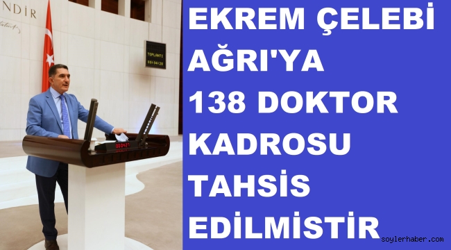 Ağrı'ya 138 Doktor Kadrosu tahsis edilmiştir.