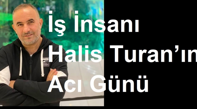 Turan Ailesinin Acı Günü