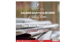 Başkan Savcı Sayan'dan 10 Ocak Çalışan Gazeteciler Günü Mesajı