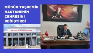 AĞRI EĞİTİM VE ARAŞTIRMA HASTANESİ MÜDÜRÜ TAŞDEMİR, YENİ BİR SAYFA AÇTI