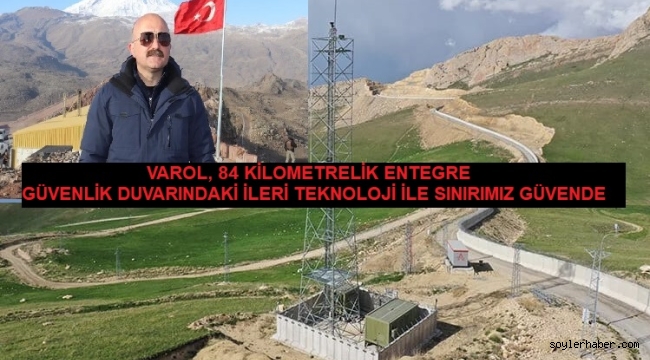 AĞRI BÖLGESİNDE ENTEGRE GÜVENLİK DUVARINDAKİ İLERİ TEKNOLOJİ YASA DIŞI GEÇİŞLERİ ENGELLENİYOR