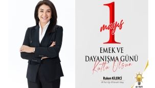 AK PARTİ AĞRI MİLLETVEKİLİ ADAYI KİLERCİ'NİN 1 MAYIS'I KUTLAMA MESAJI