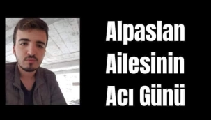 SAİM ALPASLAN'IN ACI GÜNÜ