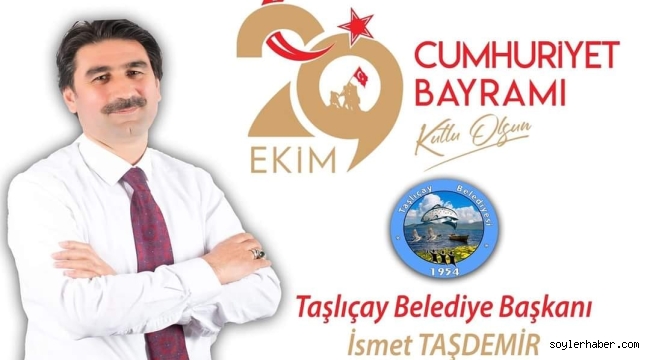 BAŞKAN İSMET TAŞDEMİR, CUMHURİYETİN 100. YILI NEDENİYLE BİR MESAJ YAYIMLADI