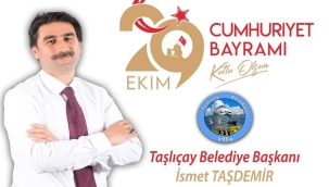 BAŞKAN İSMET TAŞDEMİR, CUMHURİYETİN 100. YILI NEDENİYLE BİR MESAJ YAYIMLADI