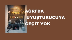  AĞRI'DA NARKOGÜÇ OPERASYONLARIYLA UYUŞTURUCUYA GEÇİT YOK