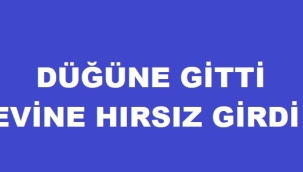  Doğubayazıt'ta Düğüne Giden Ailenin Evine Hırsız Girdi.