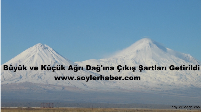 Ağrı Dağı'nda Yaşanan Kazalar Sebebiyle Tırmanma Şartları Getirildi