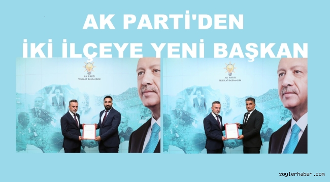 AĞRI'DA İKİ İLÇEYE YENİ BAŞKAN