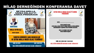(MİLAD) Tarafından, Tarihten Günümüze Şark Medreseleri ve Seyda Molla Musa Celâlî Tecrübesi Konferansına Davet