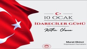 ​​​​​​​Doğubayazıt Kaymakamı Murat Ekinci'nin 10 Ocak "idareciler Günü" mesajı