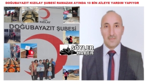 TÜRK KIZILAY DOĞUBAYAZIT ŞUBESİ RAMAZAN AYINDA 10 BİN AİLEYE YARDIM YAPACAKTIR