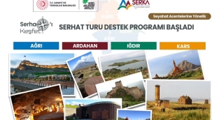 (SERKA) (Ağrı, Ardahan, Iğdır, Kars) Turizm Hareketliliğini Artırmak İçin Mali Destek Sağlıyor!