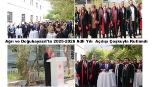 Ağrı ve Doğubayazıt'ta 2025-2026 Adli Yılı, "Adalet ve Birlik" Vurgusuyla Açıldı