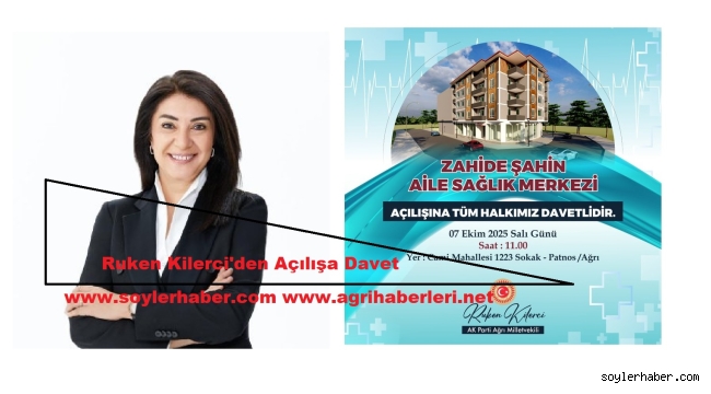 AK Parti Ağrı Milletvekili Ruken Kilerci'den Açılış Daveti