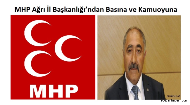 MHP Ağrı İl Başkanlığı'ndan Basına ve Kamuoyuna