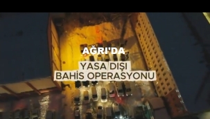 AĞRI'DA OPERASYON