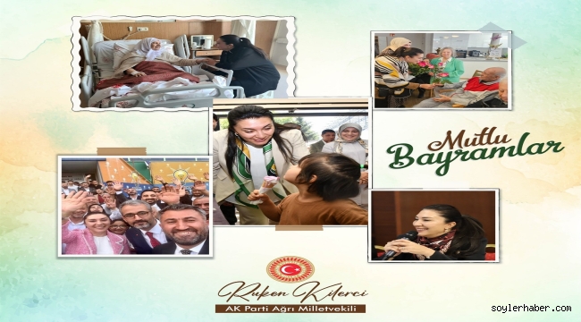 AK Parti Ağrı Milletvekili Ruken Kilerci, Ramazan Bayramı dolaysıyla bir mesaj yayımladı