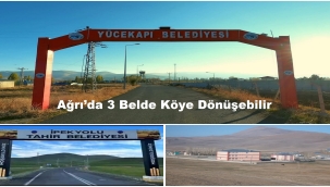 Ağrı'da 3 Belde Köye Dönüşebilir: Tahir, Yayladüzü ve Yücekapı Kritik Eşikte