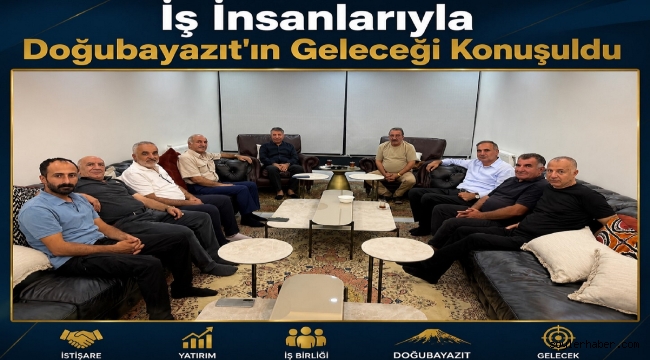Başkanı Söyler'den Doğubayazıtlı İş İnsanlarıyla Stratejik İstişare Toplantısı